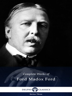 cover image of Delphi Complete Works of Ford Madox Ford (Illustrated)